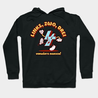 Left, two, three, four - forward march! Hoodie